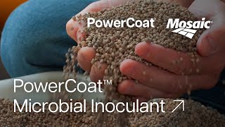 Maximize your Crop Yields with PowerCoat™ by Mosaic [upl. by Nitsid]