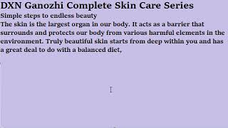 DXN Ganozhi Complete Skin Care Series Simple steps to endless beauty [upl. by Won]