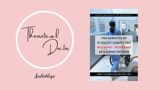 The Benefits Of Working During The Weekend  Weekdays As A House Officer  Housemanship Diaries [upl. by Rip]