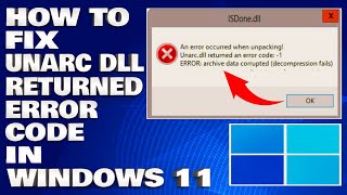 How To Fix Unarcdll Returned an Error Code in Windows 1110 Solution [upl. by Oliana]