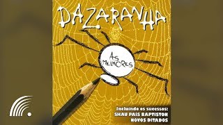 Dazaranha  As Melhores  Álbum Completo [upl. by Yemar439]