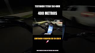 🚀 TITAN 150 4MM EM 400 METROS 4 MARCHA 154 KMH [upl. by Ailero]