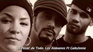 A Pesar de Todo Los Aldeanos Ft Gabylonia [upl. by Snevets]