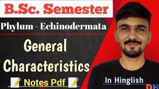 Echinodermata General Characteristics  Phylum  Echinodermata  Bsc Semester  By Dadhich Sir [upl. by Notsuoh552]