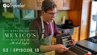 Exploring Mexicos Kitchen with Rick Bayless  S3E18  All About Frying [upl. by Leanne804]