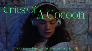 Cries Of A Cocoon Short Film [upl. by Yelra]