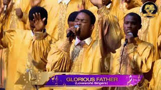 Glorious Father by Loveworld Singers amp Loveworld Teens Choir Praise Night 15 with Pastor Chris [upl. by Othelia865]