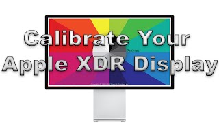 How to Calibrate an Apple XDR Display using Patterns and Calman [upl. by Imena]