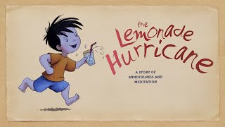 The Lemonade Hurricane a story of mindfulness and meditation  a read out loud story book [upl. by Marrilee]