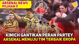 MAKIN LENGKAP KIMICH TERBUKA GABUNG😱SKUAD ARSENAL DIAKUI😍DEBUT TIMBER BANJIR PUJIAN👏🏻 [upl. by Kawai]