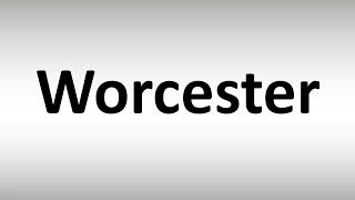 How to Pronounce Worcester [upl. by Llered]