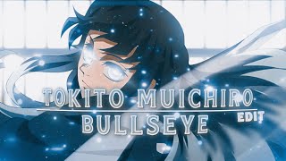 BULLSEYE 🎯  TOKITO MUICHIRO✨ EDIT l AMV  DEMON SLAYER [upl. by Ahsytal564]