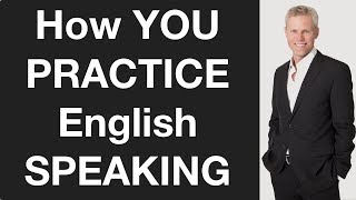 How Can YOU Practice English Speaking [upl. by Eissirc]