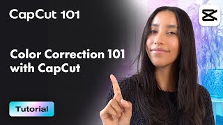 How to Color Correct Your Videos in CapCut  CapCut 101  CapCut [upl. by Orpha]