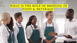 What is the Role of Briefing in Food amp Beverage  Pre Shift Briefing amp Training  FampB Briefing 2023 [upl. by Darda1]