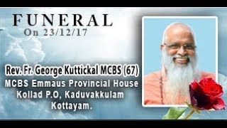 Funeral Fr George Kuttickal MCBS Kolladu Kottayam PART02 [upl. by Rech]