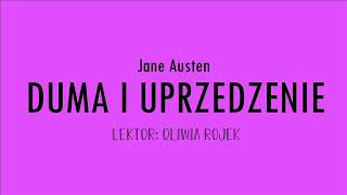 Jane Austen quotDuma i uprzedzeniequot  rozdział 54  Oliwia Rojek [upl. by Ahsotan]