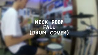 NECK DEEP  FALL Drum Cover [upl. by Hanimay9]