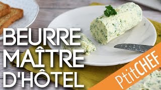 Recette de beurre maître dhôtel  Ptitchefcom [upl. by Airretnahs]