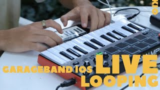 LIVE LOOPING WITH GARAGEBAND IOS AND AKAI MPK [upl. by Anecusa]