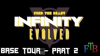 Feed the Beast  Infinity Evolved  Base Tour  Part 2 [upl. by Aloeda]