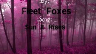 Fleet Foxes  Sun It Rises Lyrics [upl. by Cathrine949]