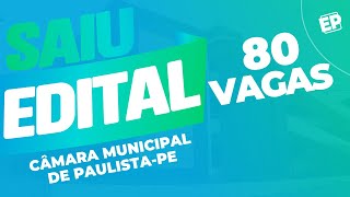 SAIU O EDITAL CONCURSO CÂMARA DE PAULISTAPE 80 VAGAS Inicial de até R4214 [upl. by Kinsley]