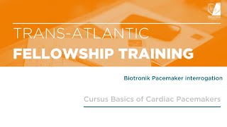 TransAtlantic Fellowship Training  9  Biotronik Pacemaker  Interrogation [upl. by Eanom]