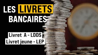 CE QUIL FAUT SAVOIR SUR LÉPARGNE BANCAIRE  Livret A LDDS Livret Jeune LEP [upl. by Airrat124]