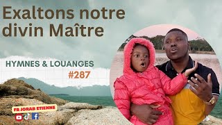 Exaltons notre divin Maître HYMNES ampLOUANGES 287 COVER [upl. by Amery383]