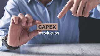 CapEx Introduction [upl. by Lebbie]