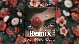 Gor feat Rubi  Qo Achqery Remix Vinch BasS [upl. by Eiramnna]