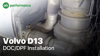 Volvo D13 Install and Replace DOCDPF  2008  2018  How To  OTR Performance [upl. by Moria]