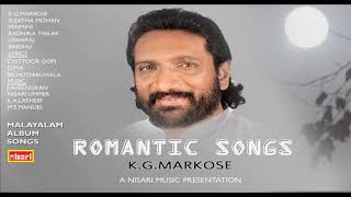 ROMANTIC SONGS K G MARKOSE MALAYALAM SONGS [upl. by Ken350]