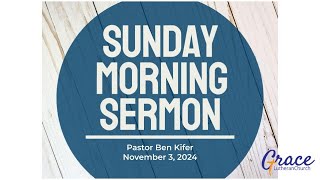 Pastor Ben Kifer Sermon November 3 2024 [upl. by Honna]