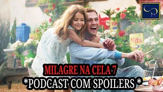 PODCAST  Análise  Milagre na Cela 7 Netflix [upl. by Ariec849]