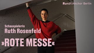 Rundfunkchor Berlin »Rote Messe« Trailer mit Schauspielerin Ruth Rosenfeld [upl. by Enelrac]