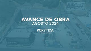 Porttica  Avance De Obra Agosto 2024 [upl. by Eceirehs897]