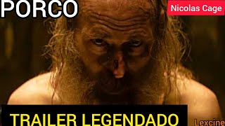 PIG  Official TRAILER LEGENDADO 2021  Nicolas Cage [upl. by Reade]