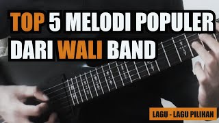 TOP 5 MELODI TERPOPULER DARI WALI BAND  Bang Apoy Memang METAL Banget [upl. by Kaitlin]