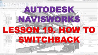 LEARNING NAVISWORKS LESSON 19 HOW TO SWITCHBACK [upl. by Aynwat]