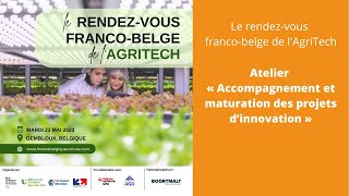 AgriTech2023  Atelier « Accompagnement et maturation des projets d’innovation » [upl. by Otreblaug]