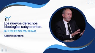 Los nuevos derechos Ideologías subyacentes por Alberto Bárcena [upl. by Siramed]