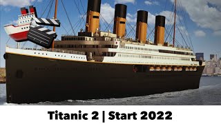 🎬 Titanic II soll 2022 ablegen  auf Originalroute 🚢 [upl. by Lennaj]