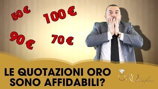 Quotazione Oro al Grammo Perché il Prezzo è Falso nella Valutazione dei gioielli lingotti e monete [upl. by Esidarap648]