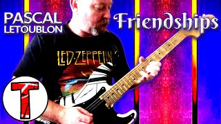 Friendships  Pascal Letoublon  Guitar Mix [upl. by Oswald]