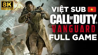 CALL OF DUTY VANGUARD Gameplay  FULL GAME Việt Sub 8K 60FPS [upl. by Ahsetal]