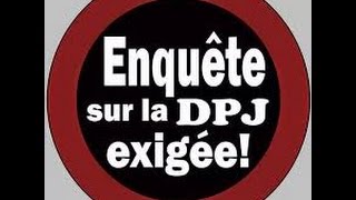 Vérité DPJ Destruction Parentale et de la Jeunesse [upl. by Anieral]