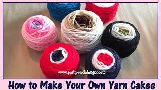 How To Make Your own Yarn Cakes [upl. by Anola]