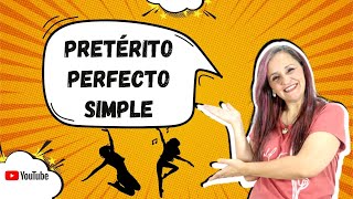 ✅ PRETÉRITO PERFECTO SIMPLE  CONJUGACIÓN DE VERBOS REGULARES Y VERBOS IRREGULARES [upl. by Heurlin]